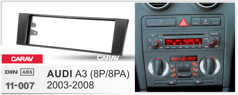 ПЕРЕХОДНАЯ РАМКА 1-DIN на AUDI A3 (8P/8PA) 2003-08 CARAV 11-007 11-007