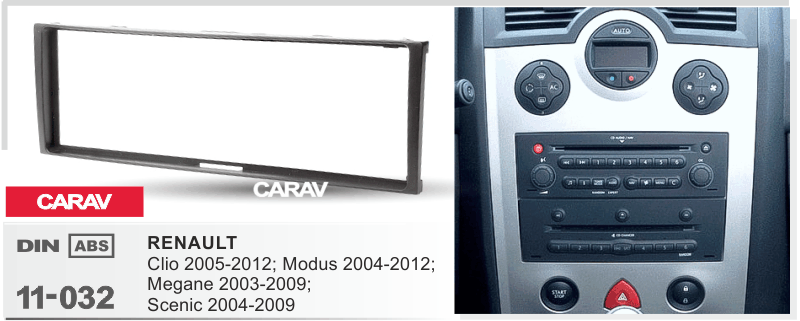 ПЕРЕХОДНАЯ РАМКА 1-DIN на RENAULT Clio 2005-12; Modus 2004-12; Megane 2003-09; Scenic 2004-09 CARAV 11-032 ПЕРЕХОДНАЯ РАМКА 1-DIN на RENAULT Clio 2005-12; Modus 2004-12; Megane 2003-09; Scenic 2004-09 CARAV 11-032