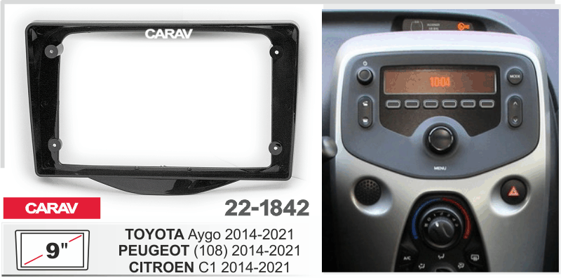 ПЕРЕХОДНАЯ РАМКА 9-дюймов на TOYOTA Aygo 2014-2021 / PEUGEOT (108) 2014-2021 / CITROEN C1 2014-2021 22-1842