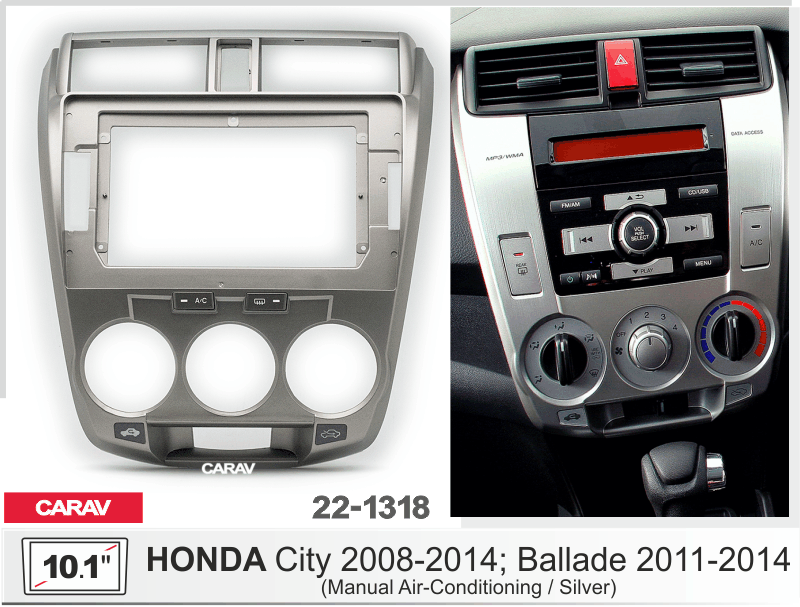 Рамка 10 дюймов на HONDA City 2008-2014; Ballade 2011-2014 (Silver/Manual A/C) CARAV 22-1318 22-1318