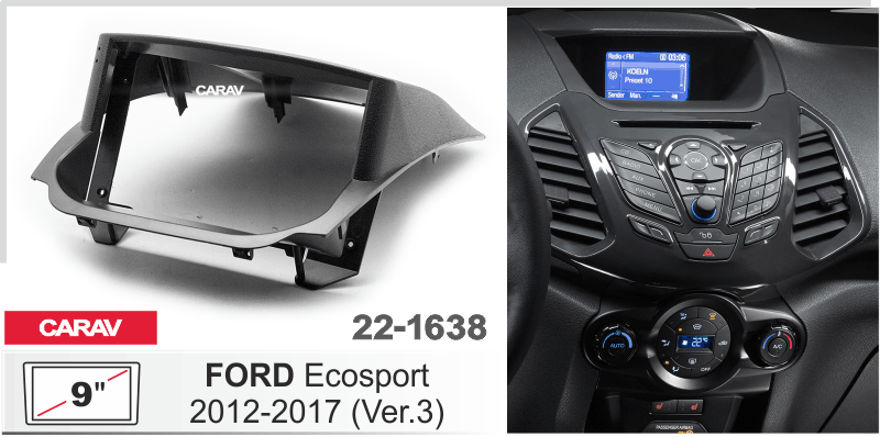 ПЕРЕХОДНАЯ РАМКА 9 дюймов на FORD Ecosport 2012-2017 (Ver.3) CARAV 22-1638 22-1638 ПЕРЕХОДНАЯ РАМКА 9 дюймов на FORD Ecosport 2012-2017 (Ver.3) CARAV 22-1638 22-1638