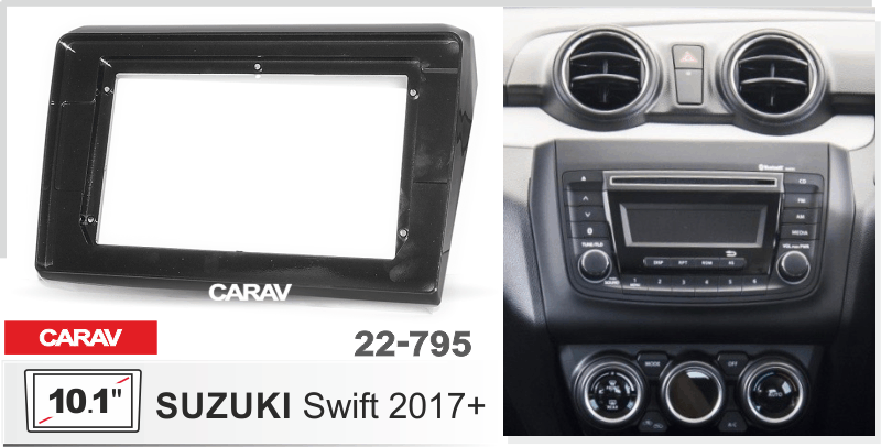 ПЕРЕХОДНАЯ РАМКА 10.1-дюйм SUZUKI Swift 2017+ (черный глянец)	CARAV 22-795 22-795