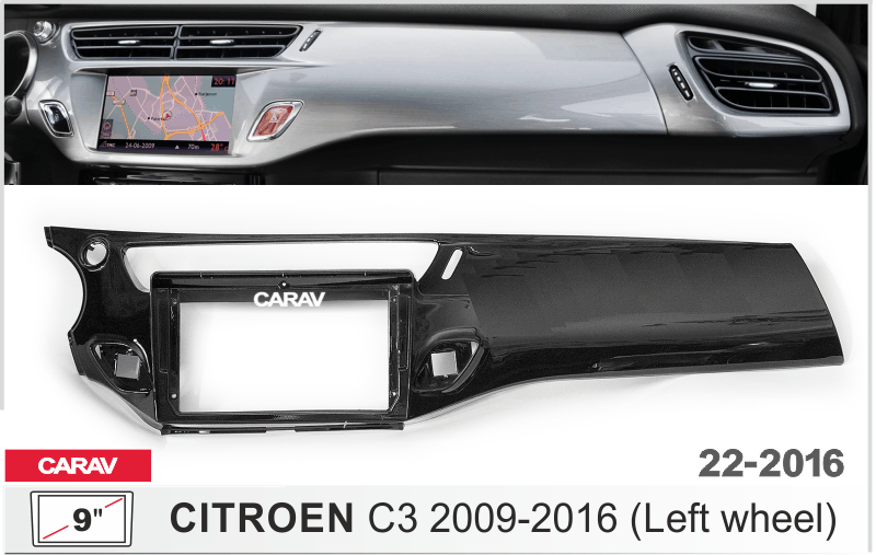 ПЕРЕХОДНАЯ РАМКА 9-дюймов на CITROEN C3 2009-2016 (Left wheel) CARAV 22-2016 22-2016 ПЕРЕХОДНАЯ РАМКА 9-дюймов на CITROEN C3 2009-2016 (Left wheel) CARAV 22-2016 22-2016